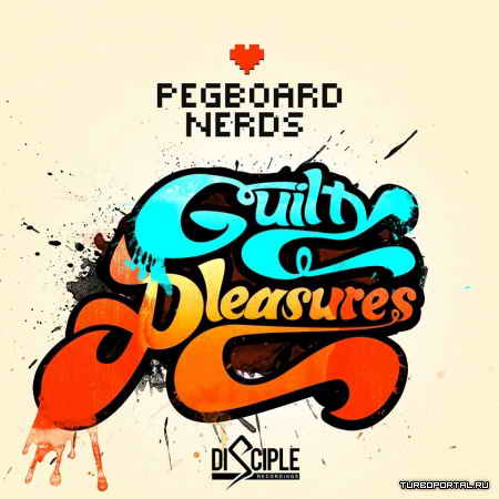 Pegboard Nerds - Guilty Pleasures EP
